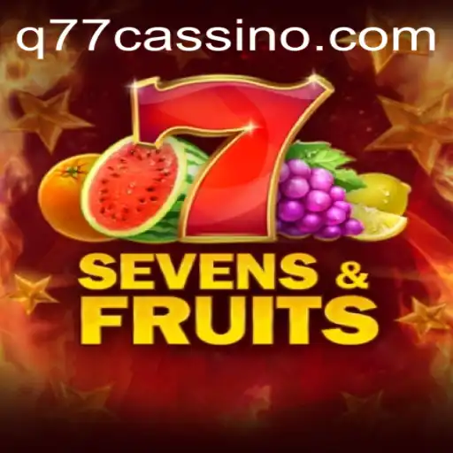 Descubra SevensFruits: O Jogo de Slots da Q77.GAME que Conquista